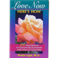 Love Now, Here’s How - 26 Roadblocks to Healthy Relationships & How to Clear Them